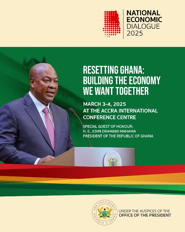 President Mahama to Inaugurate National Economic Dialogue on March 3