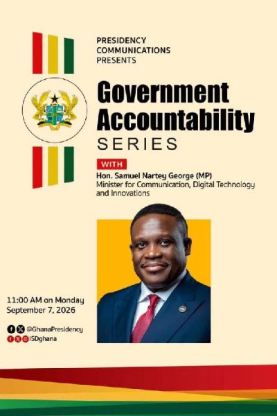 Minister Samuel Nartey George to Feature in Government’s Accountability Series on September 7, 2026